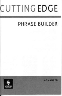 Cutting Edge Advanced Student's Book. Phrase Builder