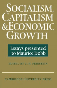 Socialism, Capitalism and Economic Growth: Essays Presented to Maurice Dobb