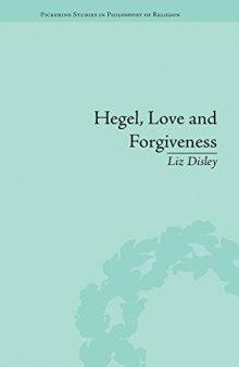 Hegel, love and forgiveness : positive recognition in German idealism