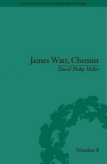 James Watt, Chemist: Understanding the Origins of the Steam Age 