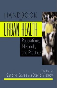 Handbook of Urban Health: Populations, Methods, and Practice, 1st edition 2005