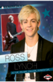Ross Lynch. Actor, Singer, Dancer, Superstar