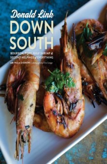 Down South  Bourbon, Pork, Gulf Shrimp & Second Helpings of Everything