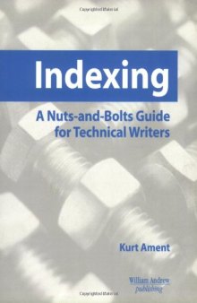 Indexing: A Nuts-and-Bolts Guide for Technical Writers (Engineering Reference)