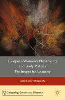 European Women’s Movements and Body Politics: The Struggle for Autonomy
