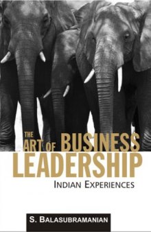 The Art of Business Leadership: Indian Experiences