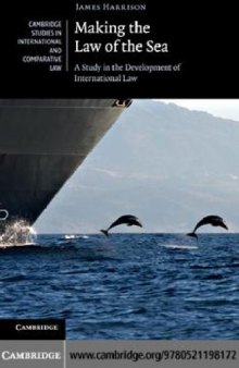 Making the Law of the Sea: A Study in the Development of International Law