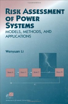 Risk Assessment Of Power Systems: Models, Methods, and Applications (IEEE Press Series on Power Engineering)