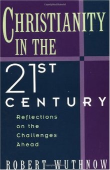 Christianity in the Twenty-first Century: Reflections on the Challenges Ahead