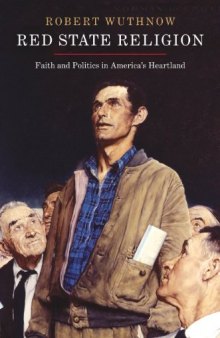 Red State Religion: Faith and Politics in America’s Heartland