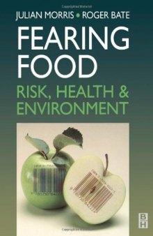 Fearing food: risk, health and environment