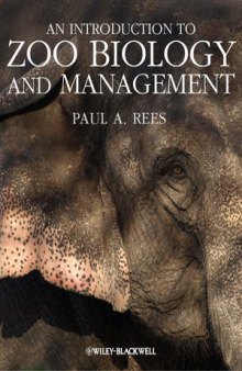 An Introduction to Zoo Biology and Management, First Edition