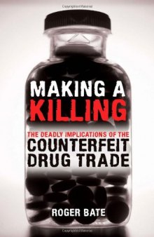 Making a Killing: The Deadly Implications of the Counterfeit Drug Trade