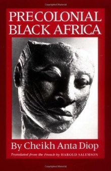 Precolonial Black Africa: A Comparative Study of the Political and Social Systems of Europe and Blackafrica