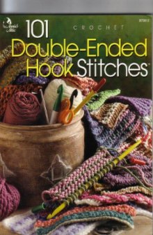 101 Double-Ended Hook Stitches  Crochet