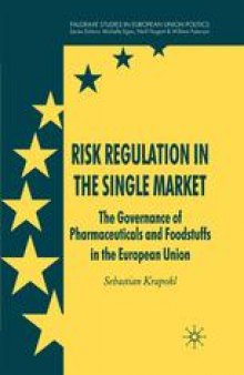Risk Regulation in the Single Market: The Governance of Pharmaceuticals and Foodstuffs in the European Union