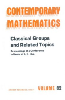 Classical Groups and Related Topics