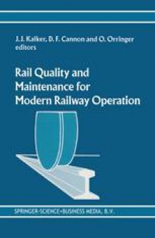 Rail Quality and Maintenance for Modern Railway Operation: International Conference on Rail Quality and Maintenance for Modern Railway Operation Delft June 1992