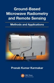 Ground-Based Microwave Radiometry and Remote Sensing: Methods and Applications