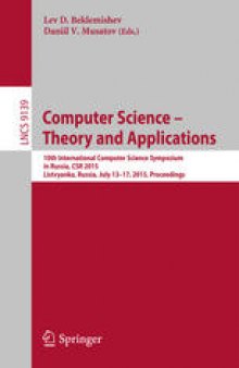 Computer Science -- Theory and Applications: 10th International Computer Science Symposium in Russia, CSR 2015, Listvyanka, Russia, July 13-17, 2015, Proceedings