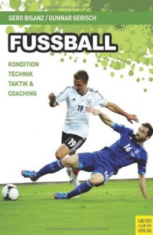 Fußball: Kondition - Technik - Taktik & Coaching