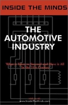 Inside the Minds: The Automotive Industry - Senior Executives from Ford, Honda, J.D. Power & More Share Their Knowledge on the Future of the Automotive World