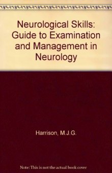 Neurological Skills. A Guide to Examination and Management in Neurology