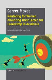 Career Moves: Mentoring for Women Advancing Their Career and Leadership in Academia