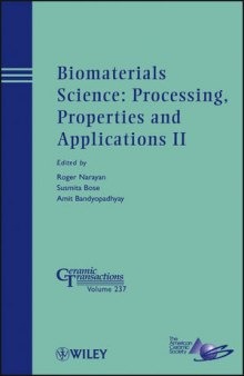 Biomaterials Science: Processing, Properties and Applications II: Ceramic Transactions, Volume 237