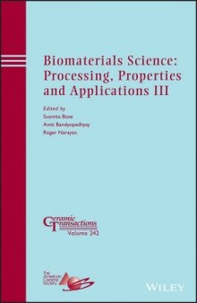 Biomaterials Science: Processing, Properties and Applications III: Ceramic Transactions, Vol. 242