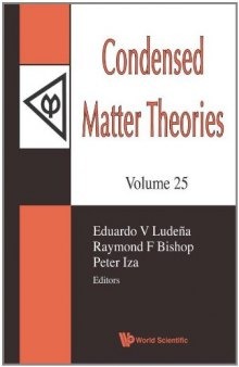 Condensed matter theories : volume 25 ; [Thirty-third International Workshop on Condensed Matter Theories (CMT33) was held in the city of Quito, Ecuador, during the period 16 - 22 August 2009]