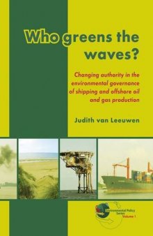 Who Greens the Waves?: Changing Authority in the Environmental Governance of Shipping and Offshore Oil and Gas Production