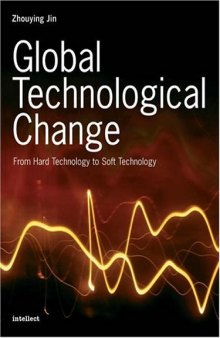 Global Technological Change: From Hard Technology To Soft Technology