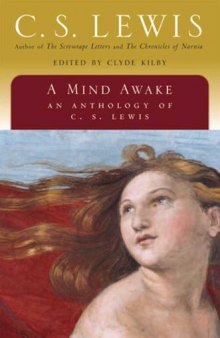 A mind awake; an anthology of C.S. Lewis