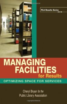 Managing Facilities for Results (Pla Results Series)