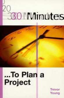 30 Minutes to Plan a Project (30 Minutes)