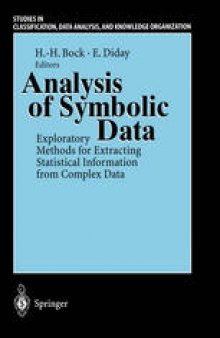 Analysis of Symbolic Data: Exploratory Methods for Extracting Statistical Information from Complex Data