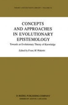 Concepts and Approaches in Evolutionary Epistemology: Towards an Evolutionary Theory of Knowledge