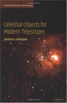Celestial Objects for Modern Telescopes: Practical Amateur Astronomy Volume 2