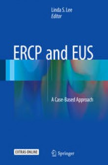 ERCP and EUS: A Case-Based Approach