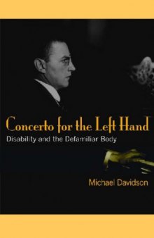 Concerto for the Left Hand: Disability and the Defamiliar Body (Corporealities: Discourses of Disability)