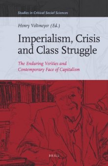 Imperialism, Crisis and Class Struggle: The Enduring Verities and Contemporary Face of Capitalism. Essays in Honour of James Petras