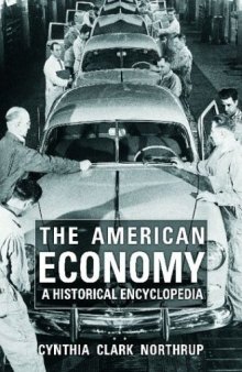 The American Economy: A Historical Encyclopedia 2 volume set
