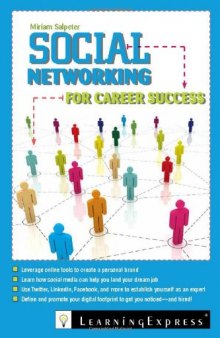 Social Networking for Career Success: Using Online Tools to Create a Personal Brand  