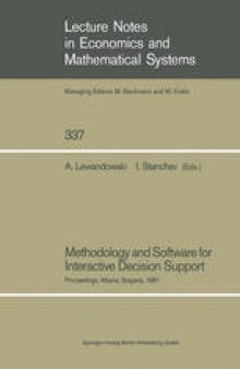 Methodology and Software for Interactive Decision Support: Proceedings of the International Workshop Held in Albena, Bulgaria, October 19–23, 1987
