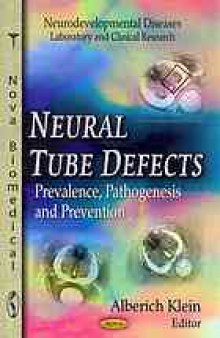 Neural Tube Defects: Prevalence, Pathogenesis and Prevention