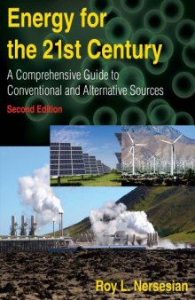 Energy for the 21st Century: A Comprehensive Guide to Conventional and Alternative Sources