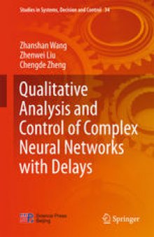 Qualitative Analysis and Control of Complex Neural Networks with Delays