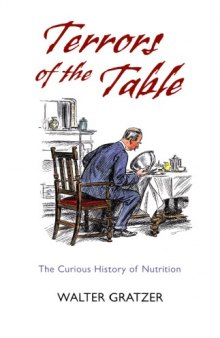 Terrors of the Table: The Curious History of Nutrition
