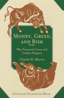 Money, greed, and risk: why financial crises and crashes happen